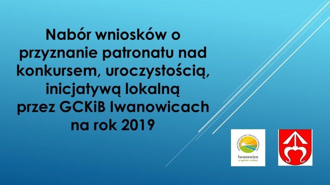 Nabór wniosków o przyznanie patronatu przez GCKiB w Iwanowicach