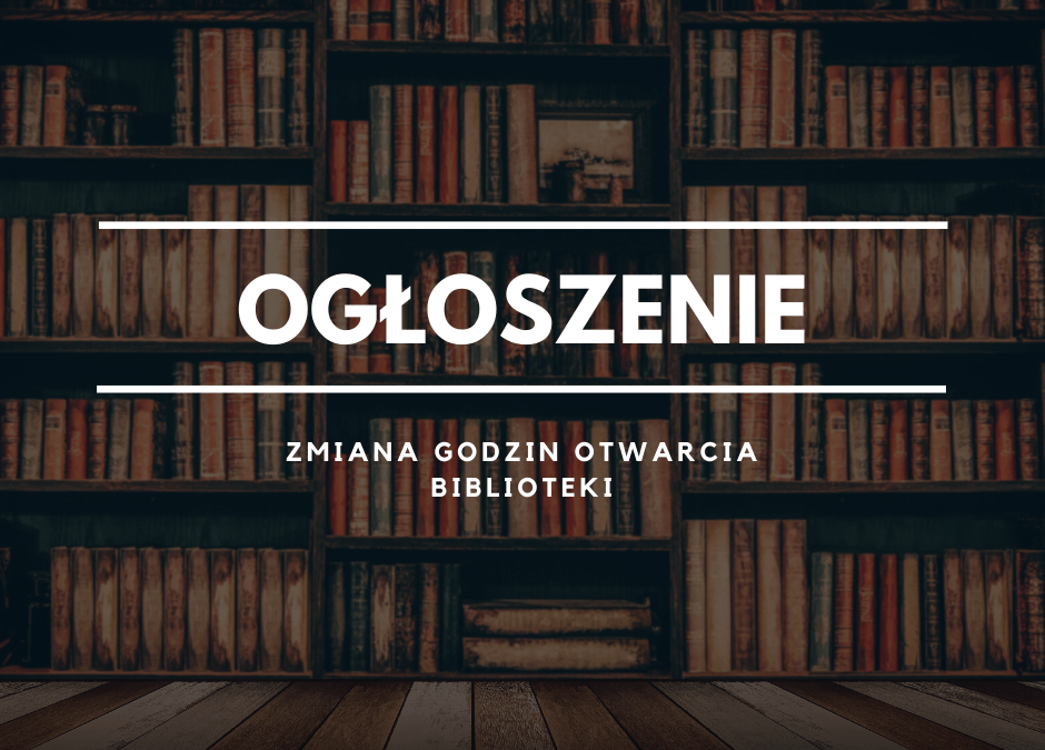 Zmiana godzin pracy Biblioteki w Iwanowicach!!!