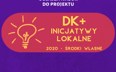 Nabór wniosków do programu DK+ 2020 – środki własne