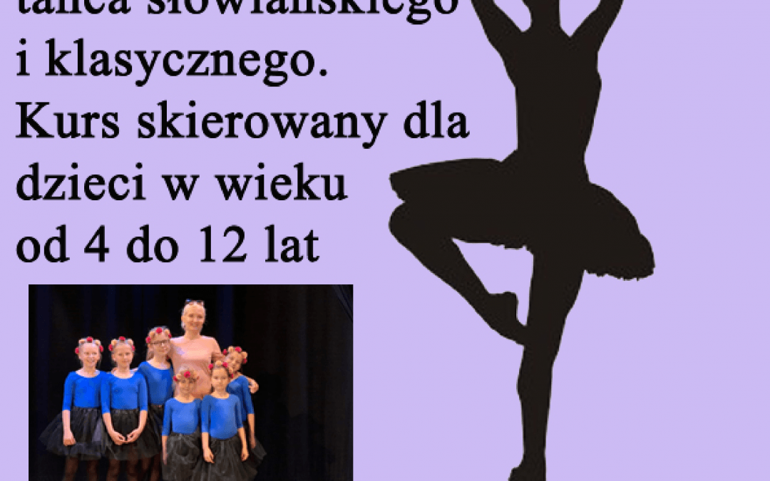 Zajęcia taneczne – balet z elementami tańca słowiańskiego i klasycznego