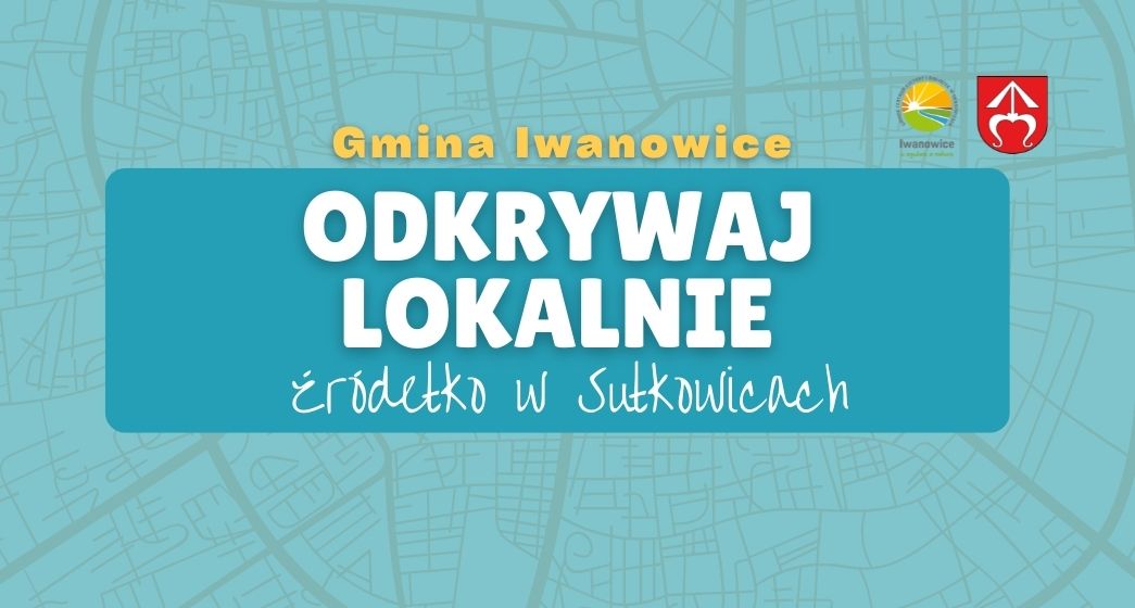 „Gmina Iwanowice. Odkrywaj lokalnie”