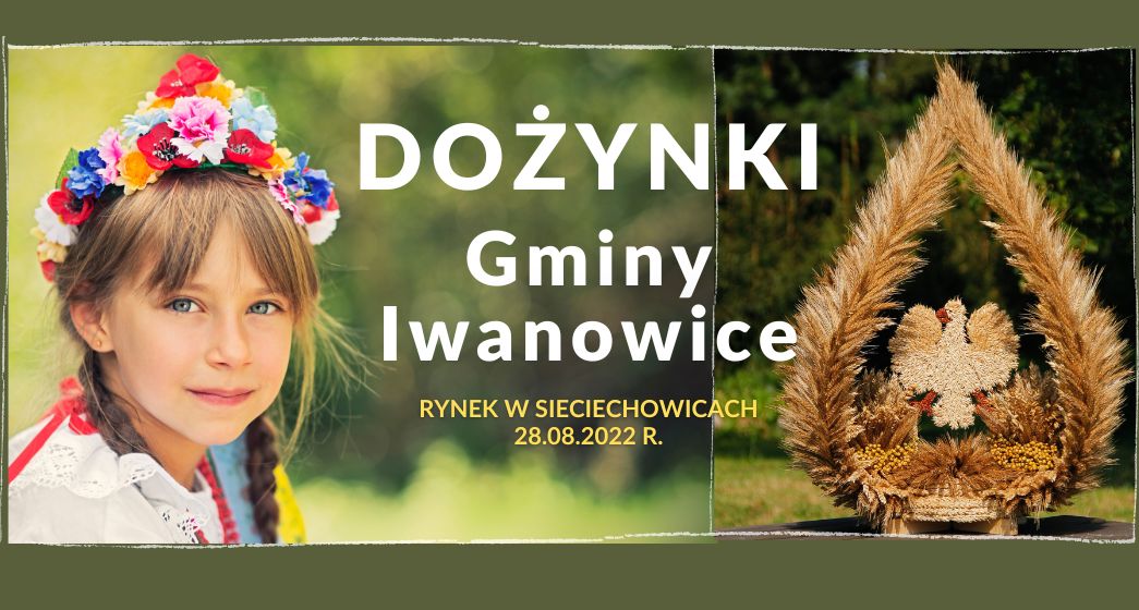 Konkurs na Regionalne Stoisko Dożynkowe z projektu “Iwanowicki Festiwal Smaku” oraz “Gminny Konkurs na Wieniec Dożynkowy 2022”