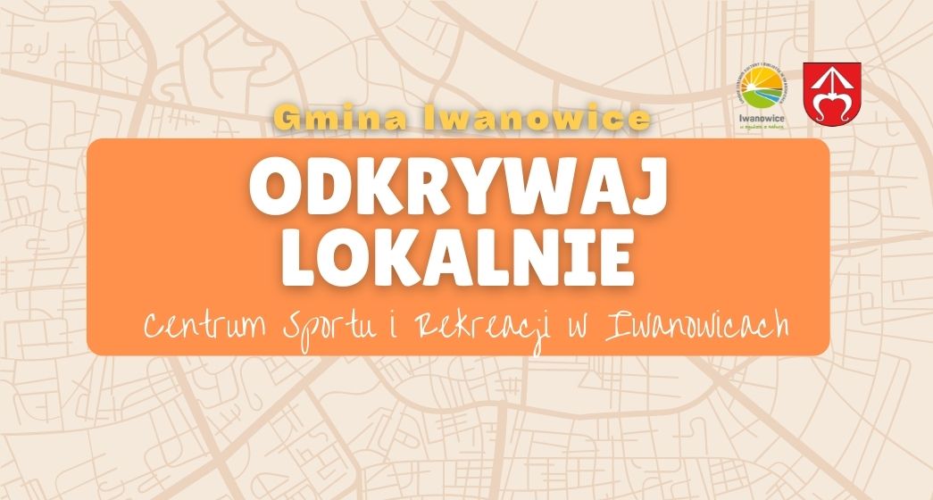 Gmina Iwanowice. Odkrywaj lokalnie