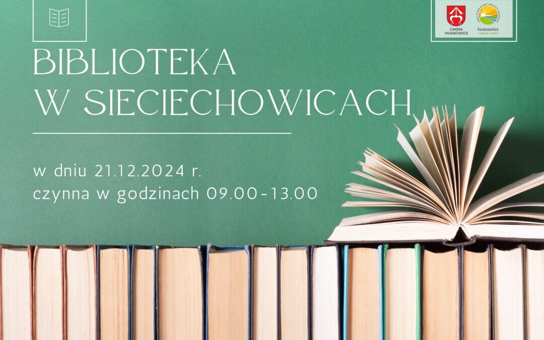 Biblioteka w Sieciechowicach czynna w sobotę.