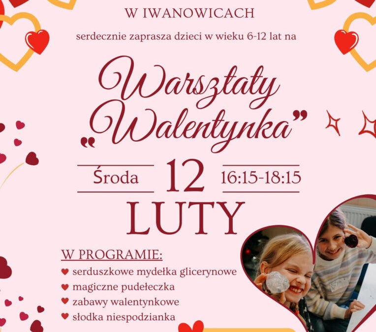 Warsztaty Walentynkowe w GCKiB w Iwanowicach.