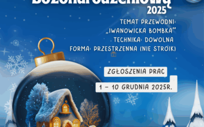 Gminny Rodzinny Konkurs na Najpiękniejszą Bombkę Bożonarodzeniową 2025 pn. „Iwanowicka Bombka”!