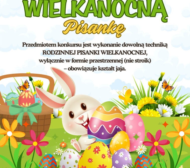 Gminny Rodzinny Konkurs „Wielkanocna Pisanka”!