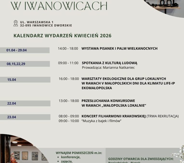 Kalendarz wydarzeń – kwiecień 2026 w Muzeum Regionalnym w Iwanowicach!