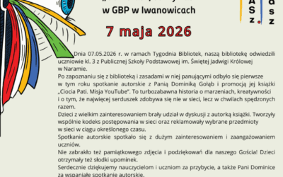Spotkanie autorskie z Dominiką Gołąb w ramach XXIII Ogólnopolskiego Tygodnia Bibliotek „Otwierasz, odkrywasz” w GBP w Iwanowicach!