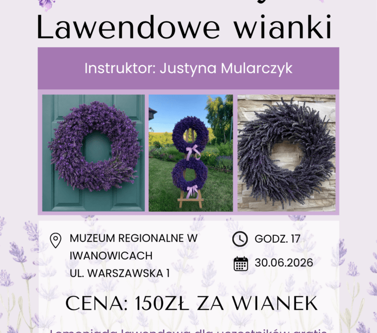 Lawendowe Wianki – wyjątkowe warsztaty w Iwanowicach!