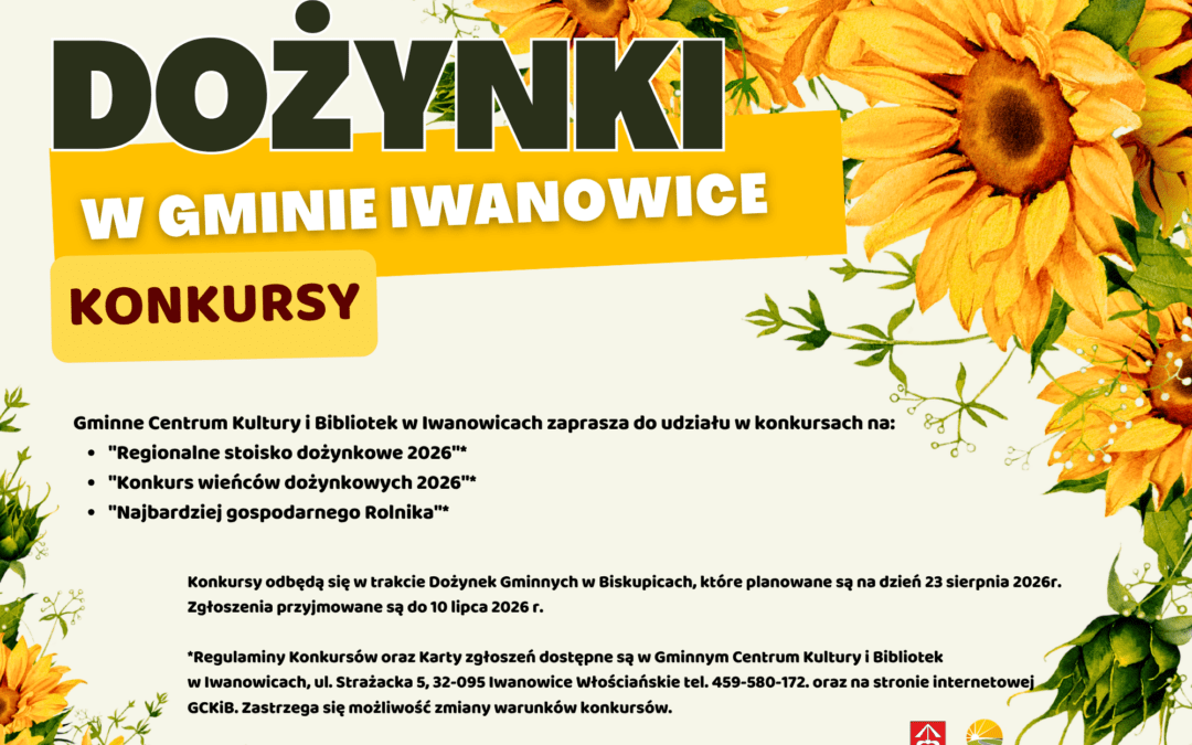DOŻYNKI GMINY IWANOWICE – KONKURSY „REGIONALNE STOISKO DOŻYNKOWE”, „KONKURS WIEŃCÓW DOŻYNKOWYCH”, „NAJBARDZEIJ GOSPODARNY ROLNIK”